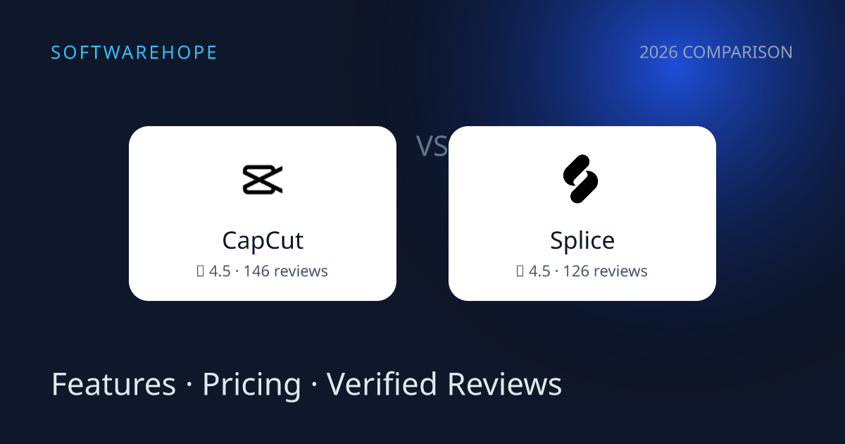 CapCut vs Splice (2026): Features, Pricing & Reviews